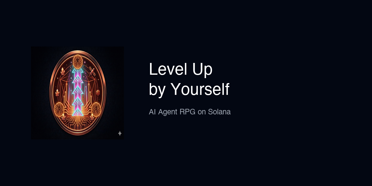 Level Up by Yourself - AI Agent RPG on Solana graphic
